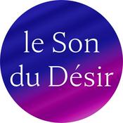 Podcast Le Son du Désir - érotisme, sexe et fantasmes